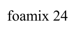 FOAMIX 24 trademark