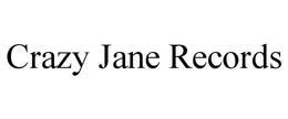 CRAZY JANE RECORDS trademark