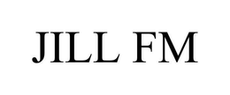 JILL FM trademark