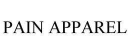 PAIN APPAREL trademark