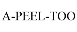 A-PEEL-TOO trademark