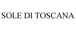 SOLE DI TOSCANA trademark
