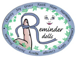 REMINDER DOLLS CHARITY JOY GRACE FAITH HOPE HARMONY CONSTANCE GLORY COURAGE MERCY JUSTICE FREEDOM trademark
