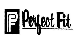 PF PERFECT FIT trademark