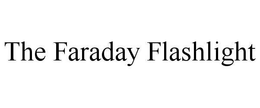 THE FARADAY FLASHLIGHT trademark