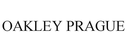 OAKLEY PRAGUE trademark