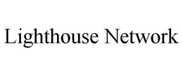 LIGHTHOUSE NETWORK trademark