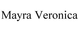 MAYRA VERONICA trademark