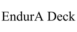 ENDURA DECK trademark