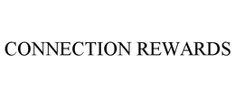 CONNECTION REWARDS trademark