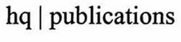 HQ PUBLICATIONS trademark