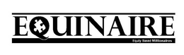 EQUINAIRE EQUITY BASED MILLIONAIRES trademark
