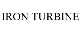 IRON TURBINE trademark
