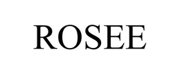 ROSEE trademark