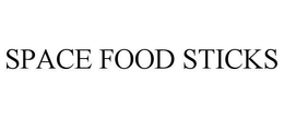 SPACE FOOD STICKS trademark