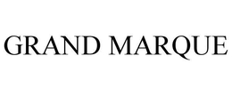 GRAND MARQUE trademark