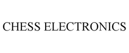 CHESS ELECTRONICS trademark