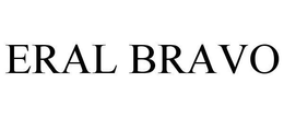 ERAL BRAVO trademark