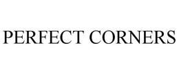 PERFECT CORNERS trademark