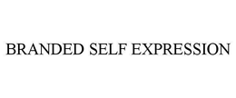 BRANDED SELF EXPRESSION trademark