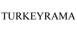 TURKEYRAMA trademark