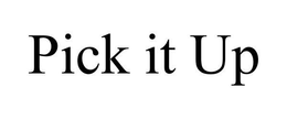 PICK IT UP trademark
