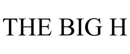 THE BIG H trademark