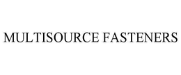 MULTISOURCE FASTENERS trademark