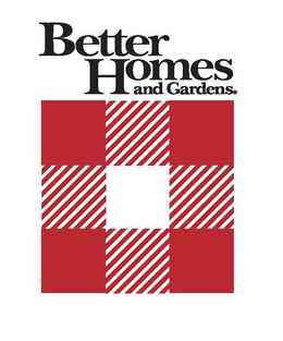 BETTER HOMES AND GARDENS. trademark