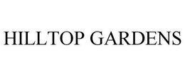 HILLTOP GARDENS trademark