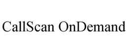 CALLSCAN ONDEMAND trademark