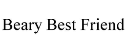BEARY BEST FRIEND trademark