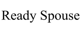 READY SPOUSE trademark