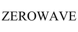 ZEROWAVE trademark