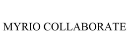 MYRIO COLLABORATE trademark