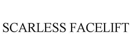 SCARLESS FACELIFT trademark