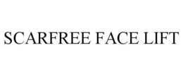 SCARFREE FACE LIFT trademark