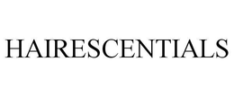 HAIRESCENTIALS trademark