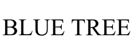 BLUE TREE trademark