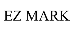 EZ MARK trademark