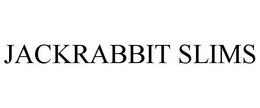 JACKRABBIT SLIMS trademark