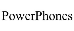 POWERPHONES trademark