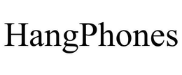 HANGPHONES trademark