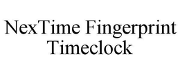 NEXTIME FINGERPRINT TIMECLOCK trademark