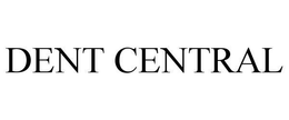DENT CENTRAL trademark
