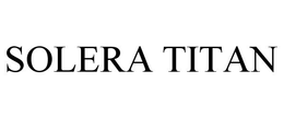 SOLERA TITAN trademark