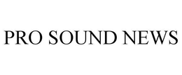 PRO SOUND NEWS trademark