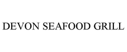 DEVON SEAFOOD GRILL trademark