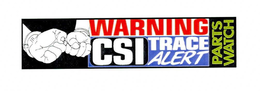 WARNING CSI TRACE ALERT PARTS WATCH trademark