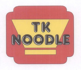 TK NOODLE trademark
